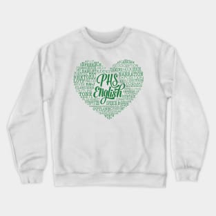 PHS English Love Tshirt Crewneck Sweatshirt